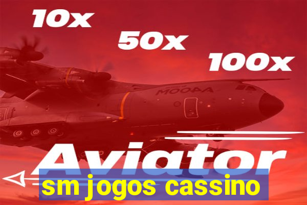 sm jogos cassino