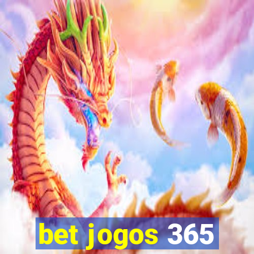 bet jogos 365