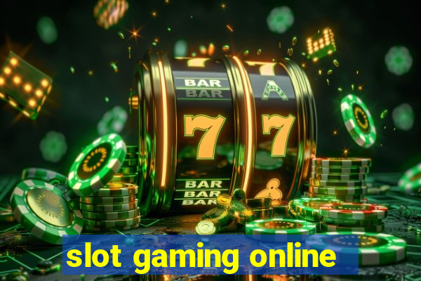 slot gaming online