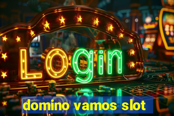 domino vamos slot