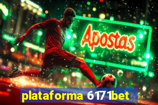 plataforma 6171bet