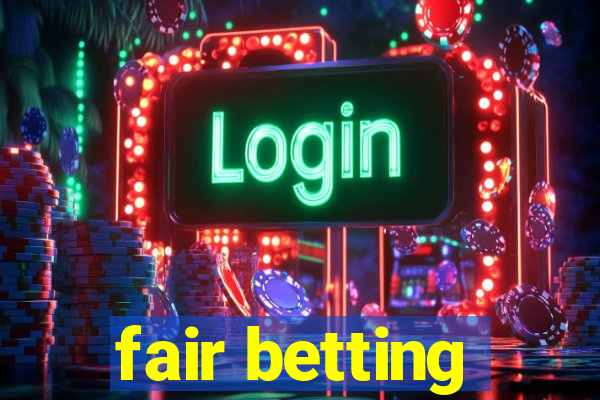 fair betting