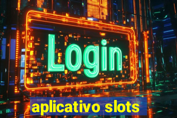 aplicativo slots