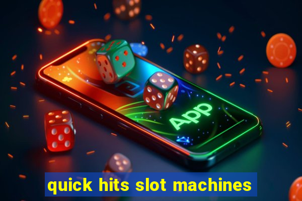 quick hits slot machines