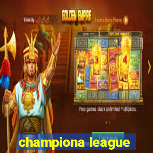 championa league