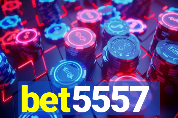 bet5557