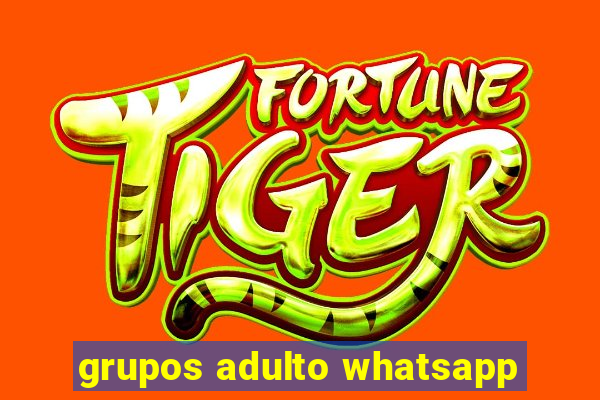 grupos adulto whatsapp