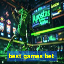 best games bet