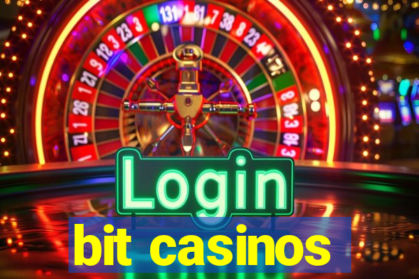 bit casinos