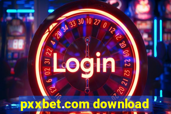 pxxbet.com download