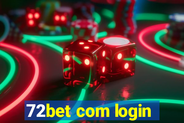 72bet com login