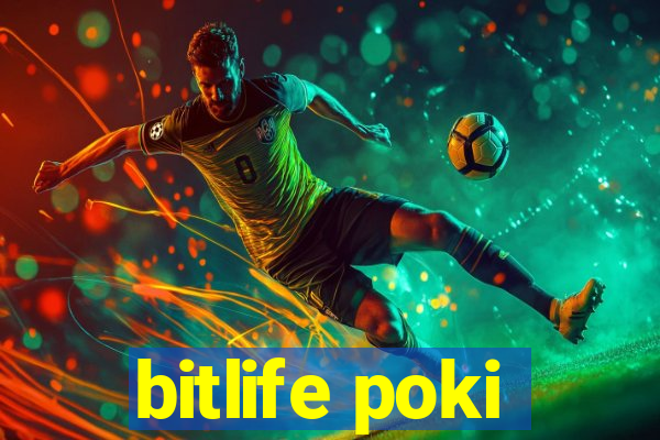 bitlife poki