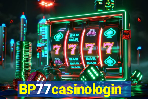 BP77casinologin