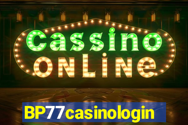 BP77casinologin