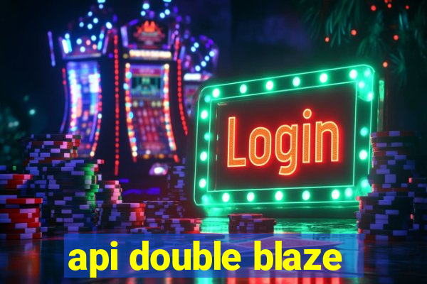 api double blaze