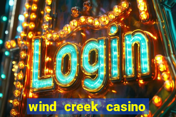 wind creek casino in alabama