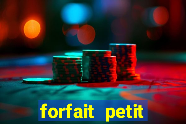 forfait petit manoir du casino