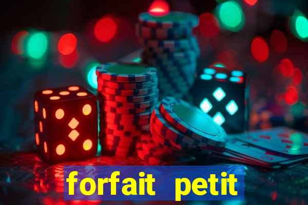 forfait petit manoir du casino