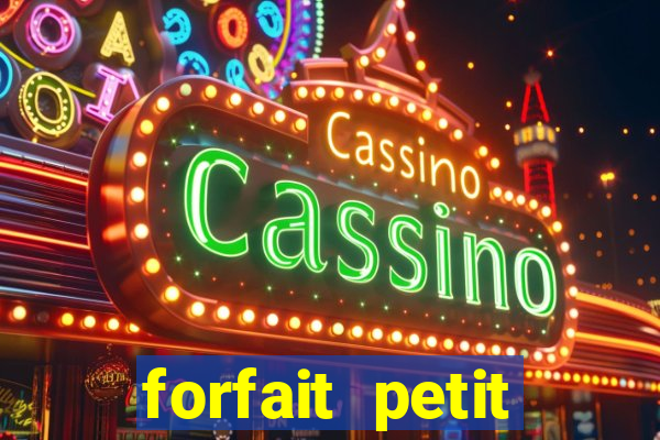 forfait petit manoir du casino