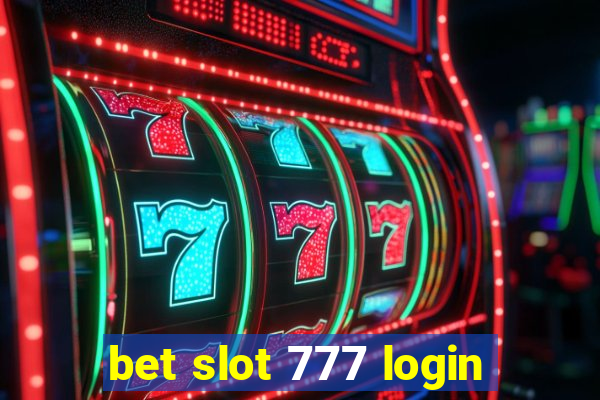 bet slot 777 login