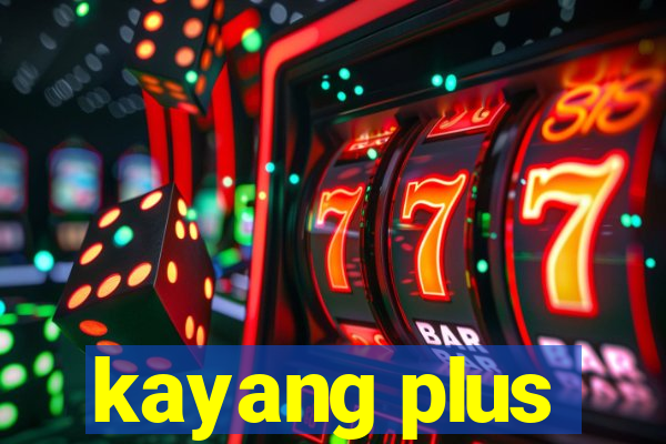 kayang plus