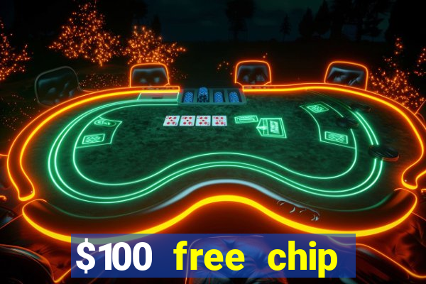 $100 free chip casino captain jack