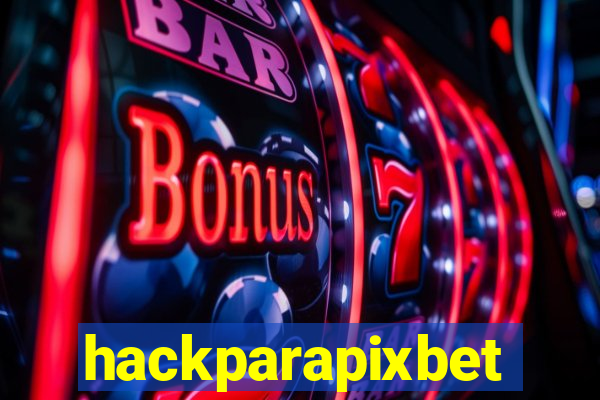 hackparapixbet