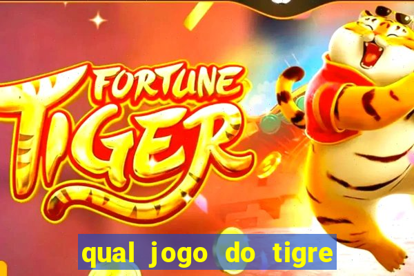 qual jogo do tigre ganhar dinheiro