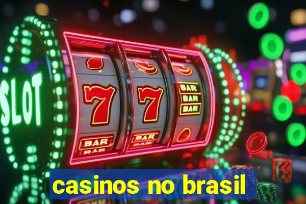 casinos no brasil