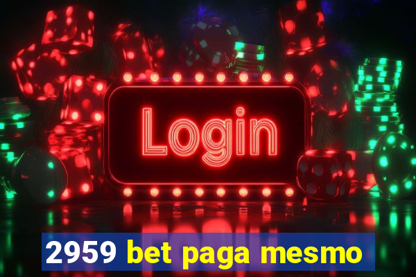 2959 bet paga mesmo