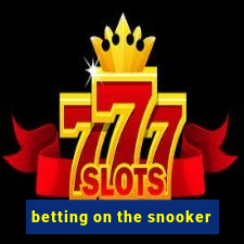 betting on the snooker