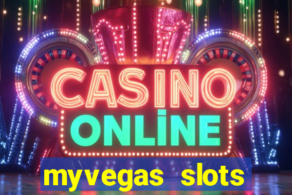 myvegas slots casino free