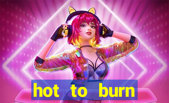 hot to burn extreme slot free