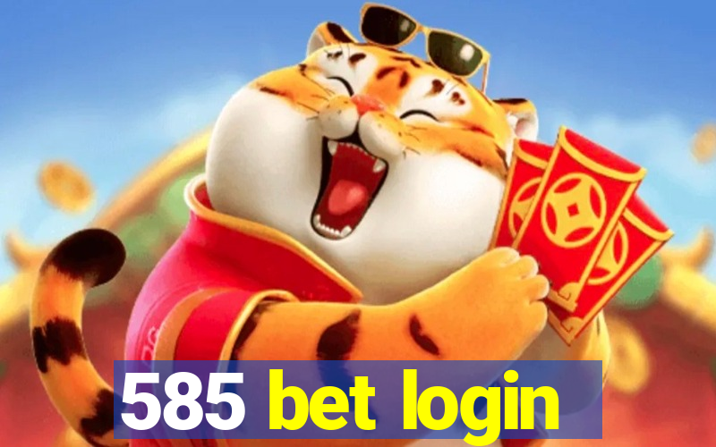 585 bet login