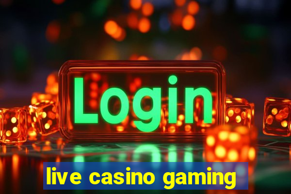 live casino gaming