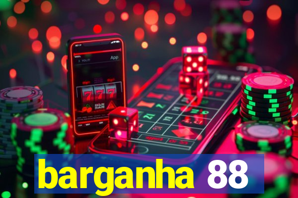 barganha 88