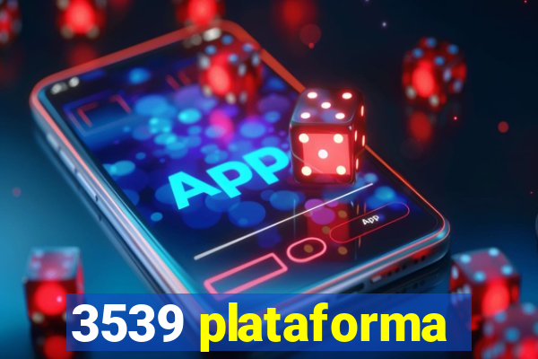 3539 plataforma