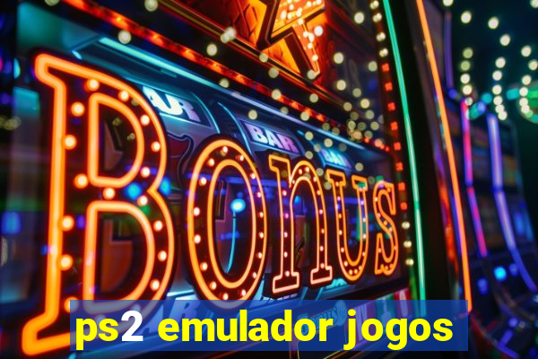 ps2 emulador jogos