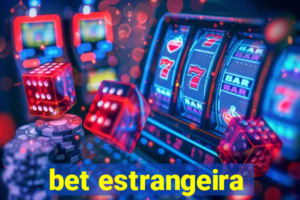 bet estrangeira