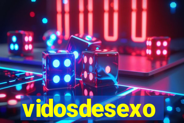 vidosdesexo