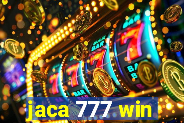 jaca 777 win