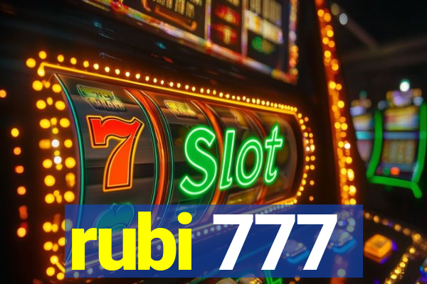 rubi 777