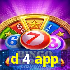 d 4 app