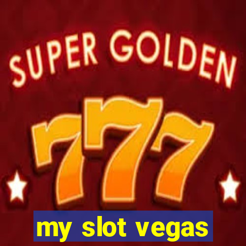 my slot vegas