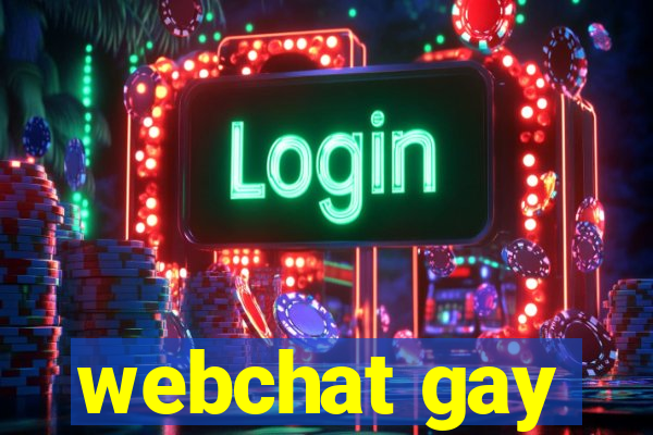 webchat gay