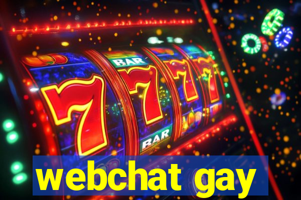 webchat gay