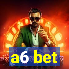 a6 bet