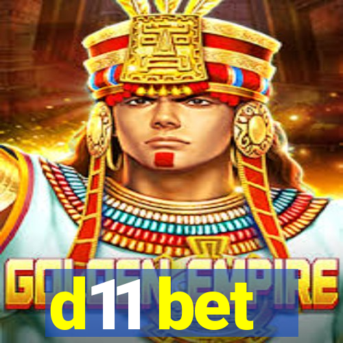 d11 bet