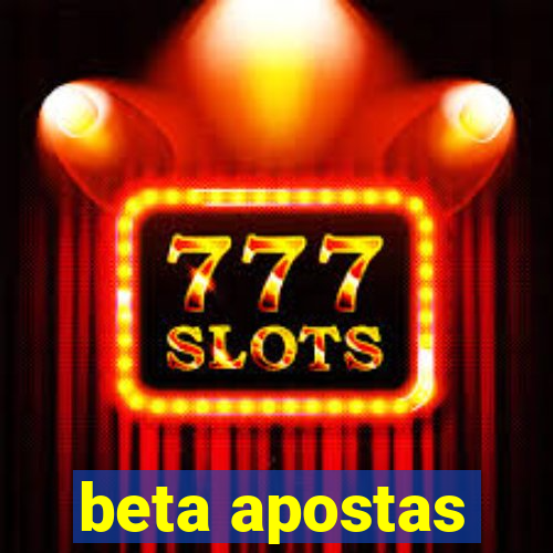 beta apostas