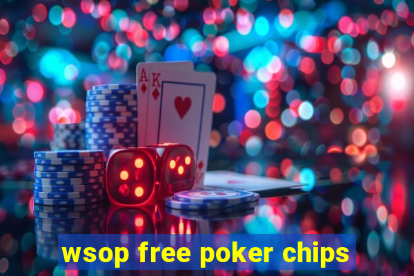 wsop free poker chips